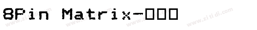 8Pin Matrix字体转换